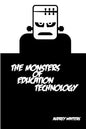 The Monsters of Education Technology - Paperback