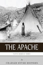 Native American Tribes: The History and Culture of the Apache - Paperback