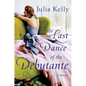 The Last Dance of the Debutante - Hardcover