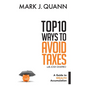 Top 10 Ways to Avoid Taxes: A Guide to Wealth Accumulation - Paperback