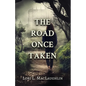 The Road Once Taken - Paperback
