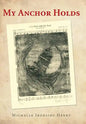 My Anchor Holds - Hardcover