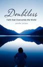 Doubtless: Faith That Overcomes the World - Paperback