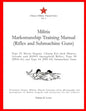 Militia Marksmanship Training Manual (Rifles and Submachine Guns): Type 53 Mosin Nagant, Chiang Kai-shek Mauser, Arisaka and M1903 Springfield Rifles; - Paperback