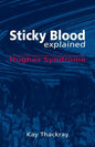 Sticky Blood Explained: Hughes Syndrome - Paperback
