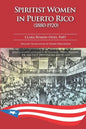 Spiritist Women in Puerto Rico (1880-1920) - Paperback