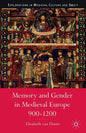 Memory and Gender in Medieval Europe, 900-1200 - Paperback