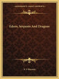 Edens, Serpents and Dragons - Paperback
