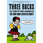Three Rocks: The Story of Ernie Bushmiller: The Man Who Created Nancy - Hardcover