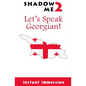 Shadow Me 2: Let's Speak Georgian! - Paperback