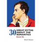 30 Great Myths about the Romantics - Paperback