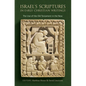 Israel's Scriptures in Early Christian Writings: The Use of the Old Testament in the New - Hardcover