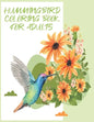 hummingbirds coloring book: Birds & Flowers Coloring Book for Adults: Stress Relief & Relaxation. - Paperback