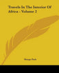 Travels in the Interior of Africa - Volume 2 - Paperback