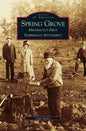 Spring Grove: Minnesota's First Norwegian Settlement - Hardcover