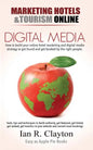 Digital Media Marketing Hotels: Driving Traffic to Your Sales Funnel - Paperback