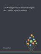 The Waning Sword: Conversion Imagery and Celestial Myth in 'Beowulf' - Paperback