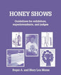 Honey Shows: Guidelines for Exhibitors, Superintendents and Judges - Paperback