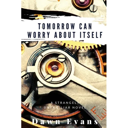 Tomorrow Can Worry About Itself - Paperback