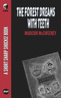 The Forest Dreams With Teeth - Paperback