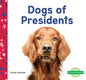 Dogs of Presidents - Library Binding