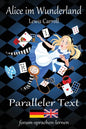 Alice im Wunderland / Alice in Wonderland - Zweisprachig Deutsch Englisch mit nebeneinander angeordneten Übersetzung - Paperback