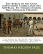 The Burial of the Guns (1894) short stories and one NOVELLA . By: Thomas Nelson Page (Original Version) - Paperback