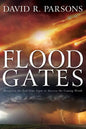 Floodgates: Recognize the End-Time Signs to Survive the Coming Wrath - Paperback