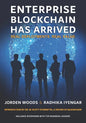 Enterprise Blockchain Has Arrived: Real Deployments. Real Value. - Paperback