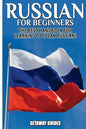 Russian for Beginners: The Best Handbook for Learning to Speak Russian! - Paperback
