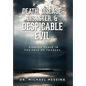 Death, Disease, Disaster, & Despicable Evil: Finding Peace in the Face of Tragedy - Hardcover