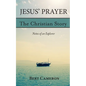 Jesus' Prayer: The Christian Story-Notes of an Explorer: Notes of an Explorer - Paperback