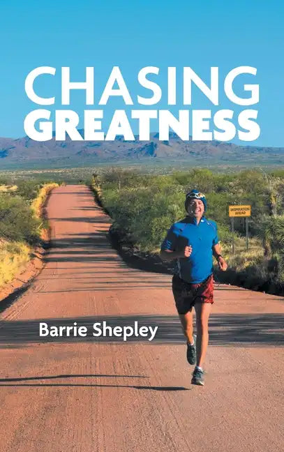 Chasing Greatness: Stories of Passion and Perseverance in Sport and in Life - Hardcover