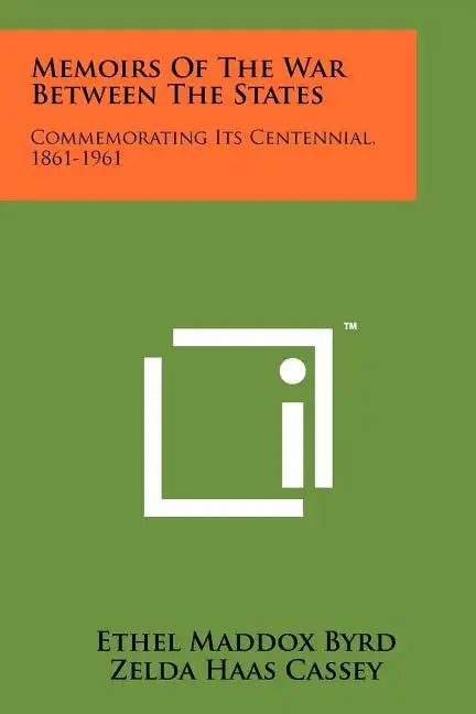 Memoirs Of The War Between The States: Commemorating Its Centennial, 1861-1961 - Paperback