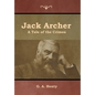 Jack Archer: A Tale of the Crimea - Hardcover