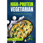 High-Protein Vegetarian Cookbook for Beginners: Plant-Based Low-Carb Recipes for a Healthy Weight Loss Diet - Paperback