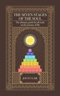 The Seven Stages of The Soul: The ultimate guide for all souls on the journey of life - Paperback