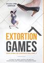 Extortion Games - Hardcover