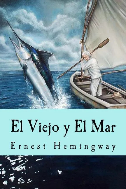 El Viejo y El Mar (Spanish Edition) - Paperback
