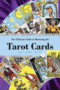 The Ultimate Guide to Mastering the Tarot Cards: An In-depth Beginners Guide to Discovering the Secrets and Mysteries Behind the Cards, Spreads and Me - Paperback