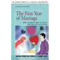 The First Year of Marriage: What to Expect, What to Accept, and What You Can Change - Paperback