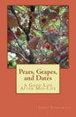 Pears, Grapes, and Dates: A Good Life After Mid-Life - Paperback