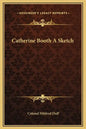 Catherine Booth a Sketch - Hardcover