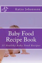 Baby Food Recipe Book: 35 Healthy Baby Food Recipes - Paperback
