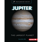 Jupiter: The Largest Planet - Library Binding