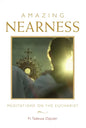 Amazing Nearness: Meditations on the Eucharist - Paperback
