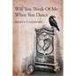 Will You Think Of Me When You Dance - Paperback