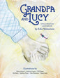 Grandpa and Lucy: A story about Love and Dementia - Paperback