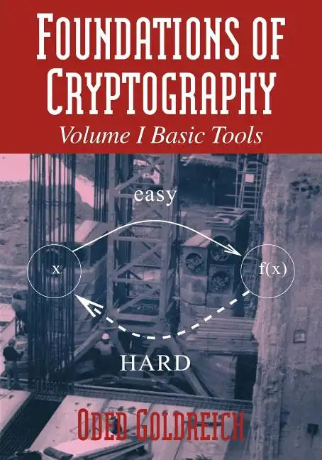 Foundations of Cryptography: Volume 1, Basic Tools - Paperback