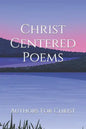 Christ Centered Poems - Paperback